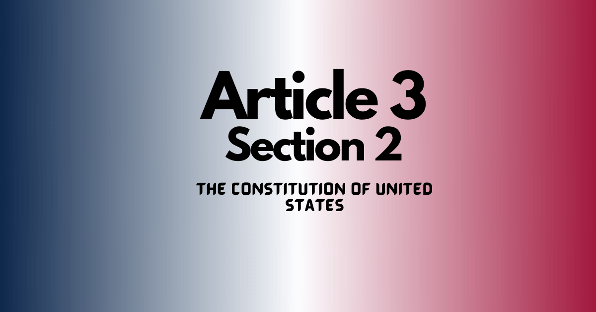 Article 3 Section 2 of the constitution of US