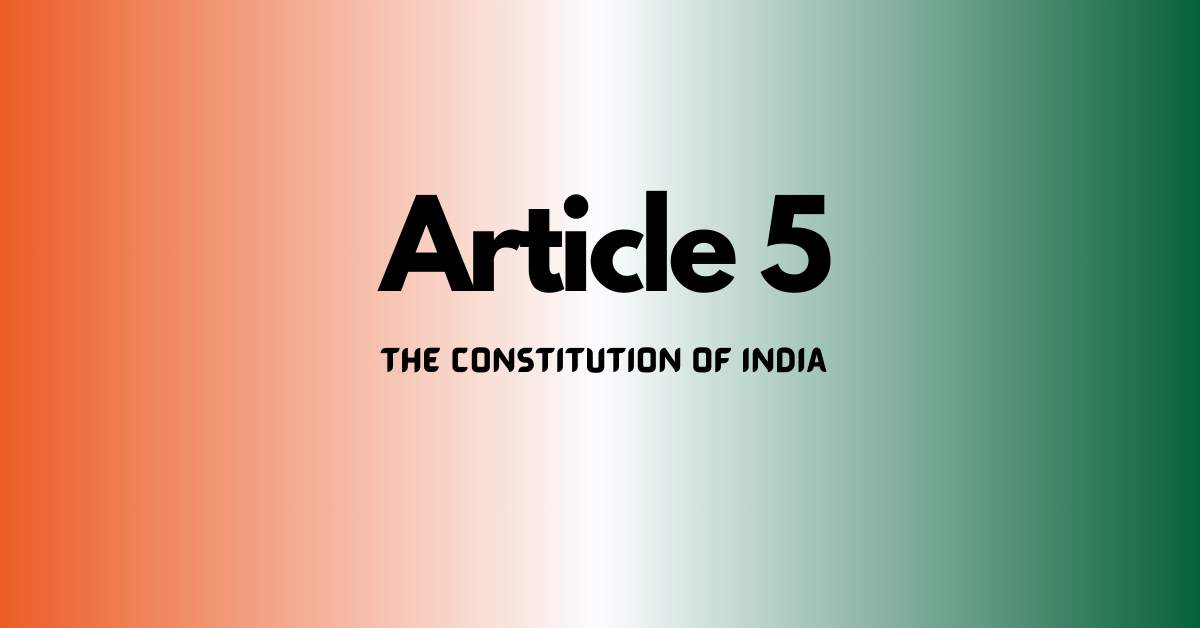 Article 5-The constitution of India