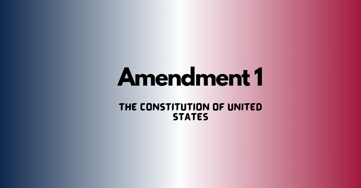 Amendment 1 of The Constitution of US